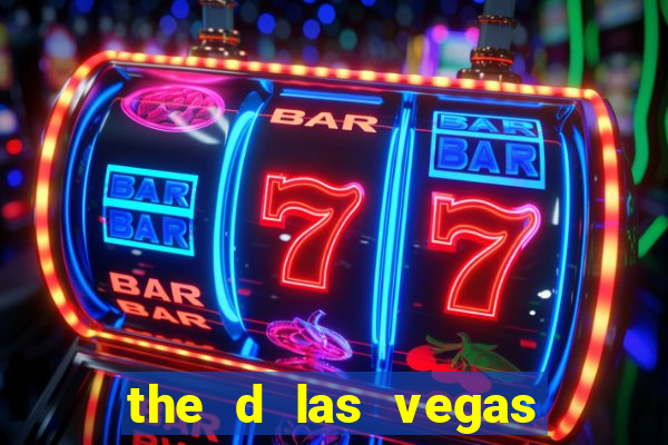 the d las vegas hotel and casino