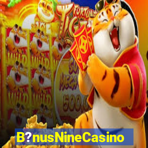 B?nusNineCasino