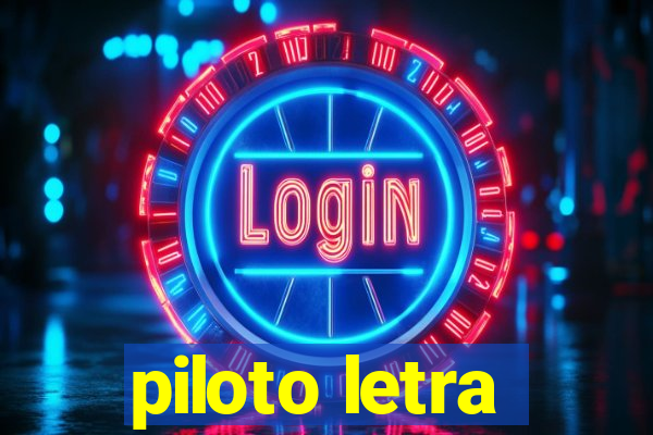 piloto letra