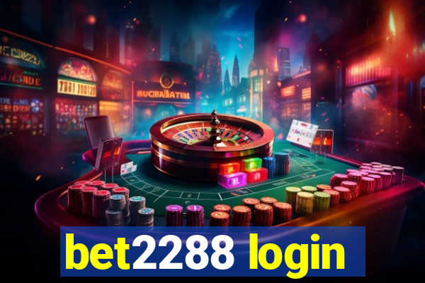 bet2288 login