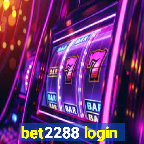 bet2288 login