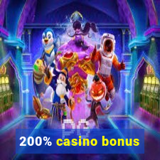 200% casino bonus