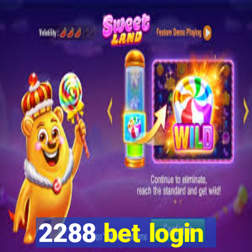 2288 bet login