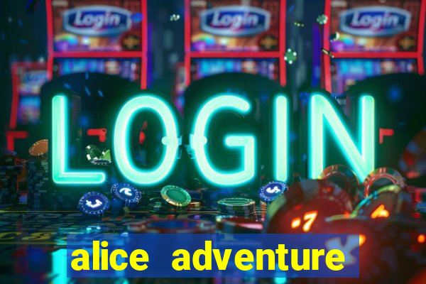 alice adventure slot free play