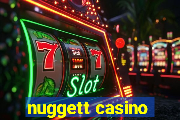 nuggett casino