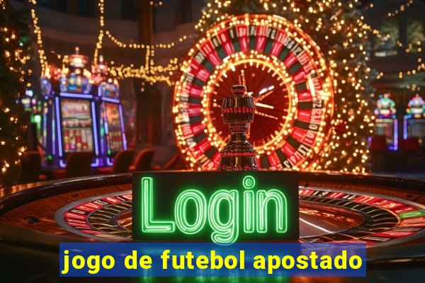 jogo de futebol apostado