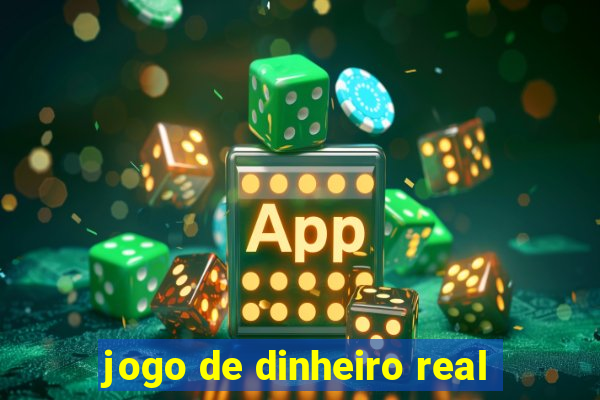 jogo de dinheiro real