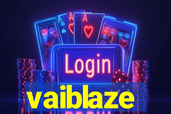 vaiblaze