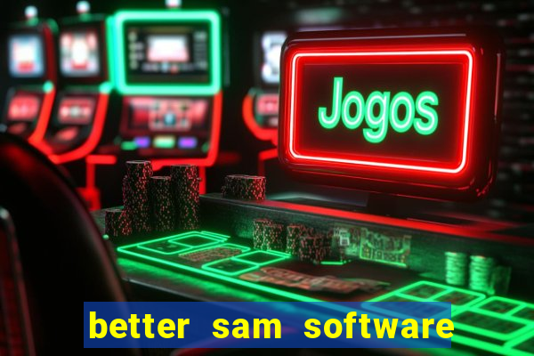 better sam software automatic mouth