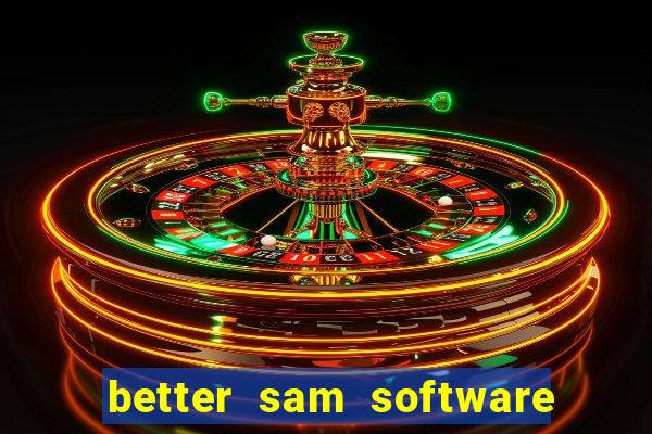 better sam software automatic mouth