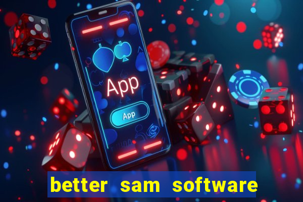 better sam software automatic mouth