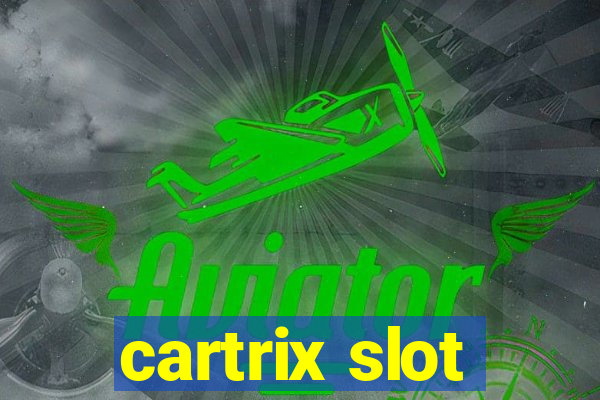 cartrix slot