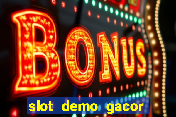 slot demo gacor anti lag