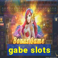 gabe slots