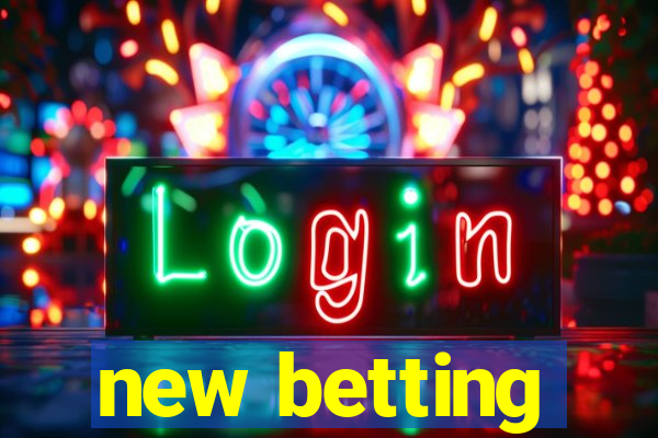 new betting