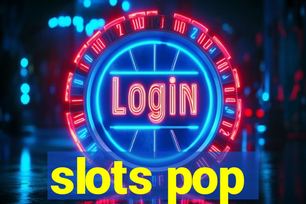 slots pop