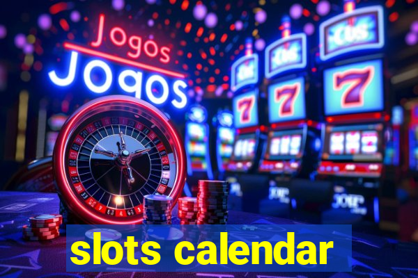 slots calendar