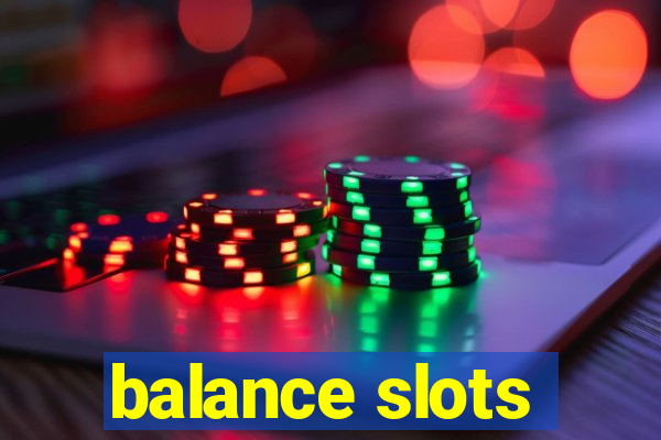 balance slots