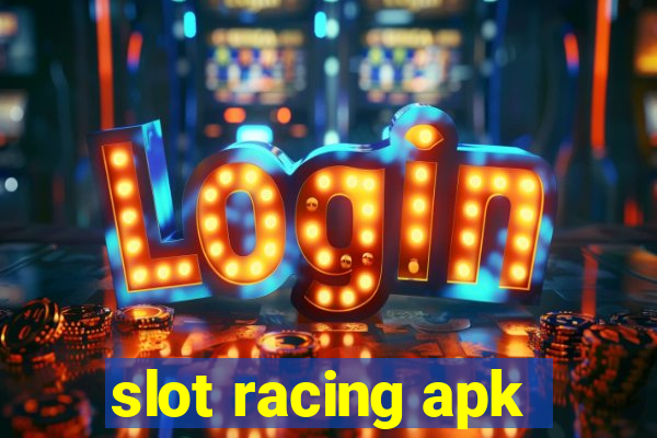 slot racing apk