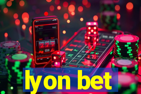 lyon bet