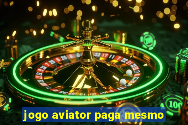 jogo aviator paga mesmo