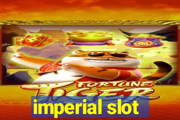 imperial slot