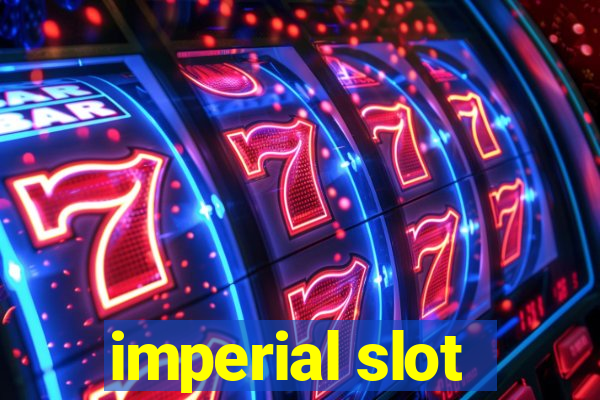 imperial slot