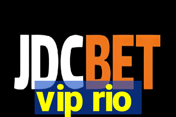 vip rio