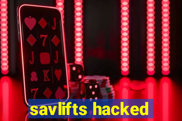 savlifts hacked