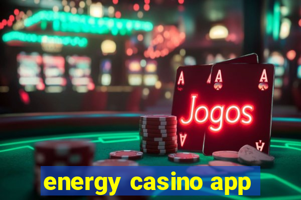 energy casino app