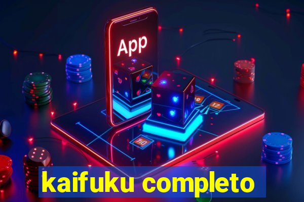 kaifuku completo