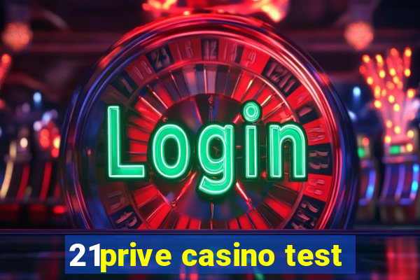 21prive casino test