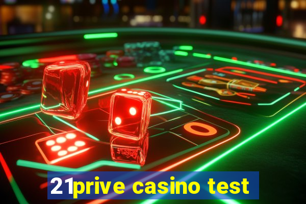 21prive casino test