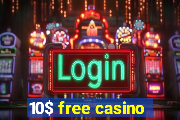 10$ free casino