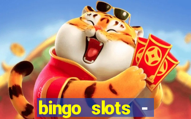 bingo slots - casino online