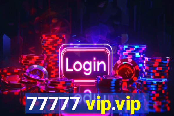 77777 vip.vip