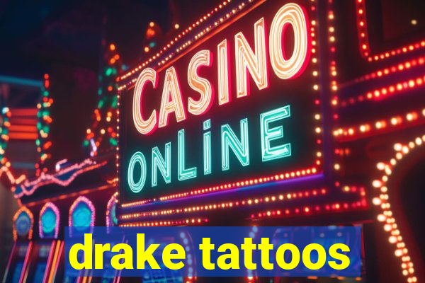 drake tattoos