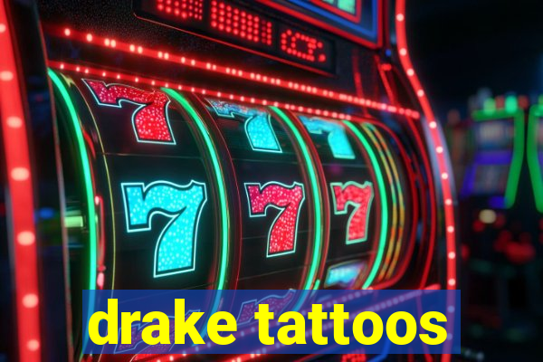 drake tattoos