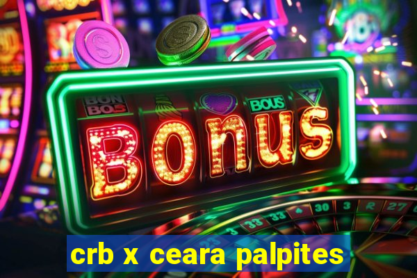 crb x ceara palpites