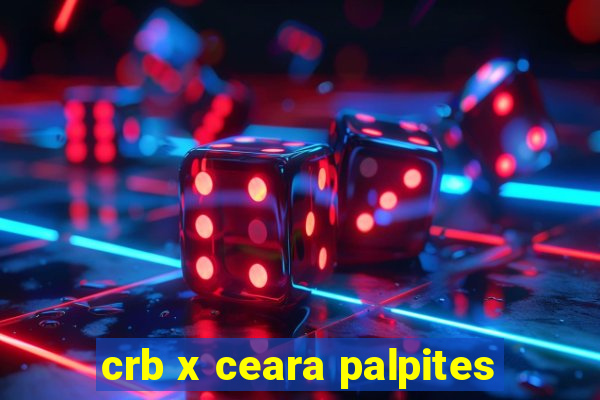 crb x ceara palpites