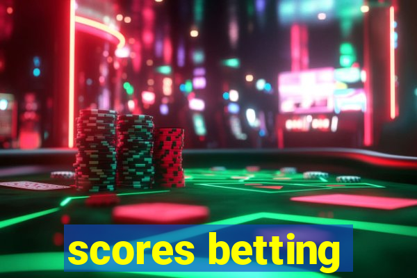 scores betting