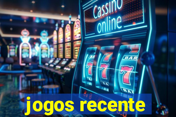 jogos recente