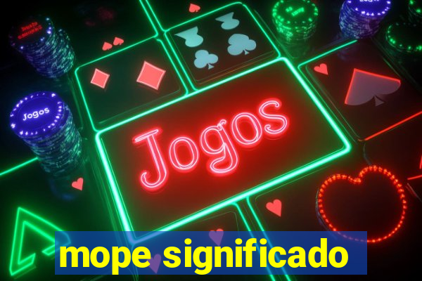 mope significado