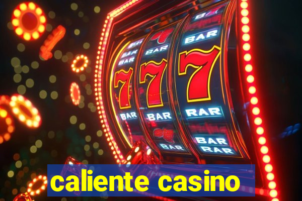 caliente casino