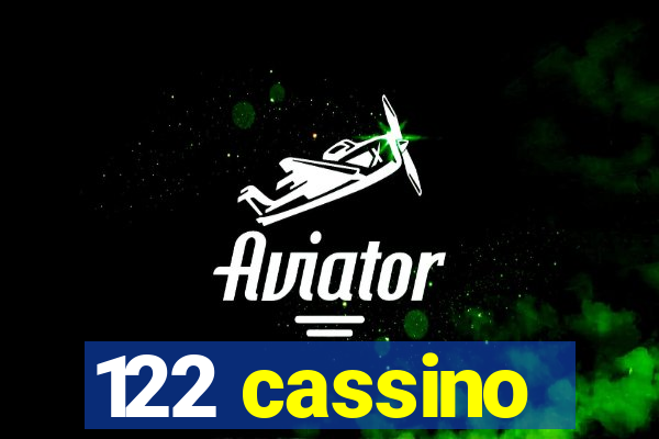 122 cassino