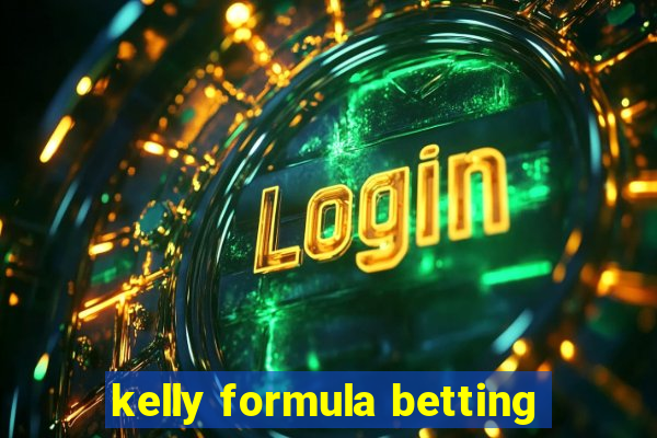 kelly formula betting