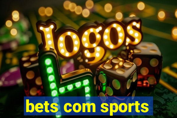 bets com sports