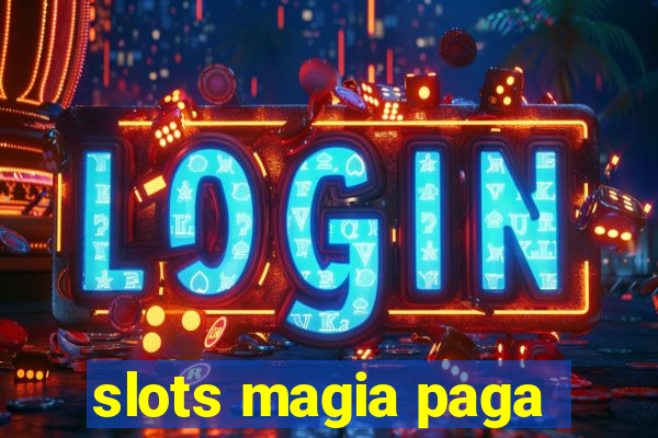 slots magia paga