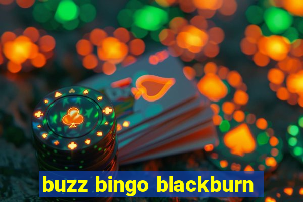 buzz bingo blackburn