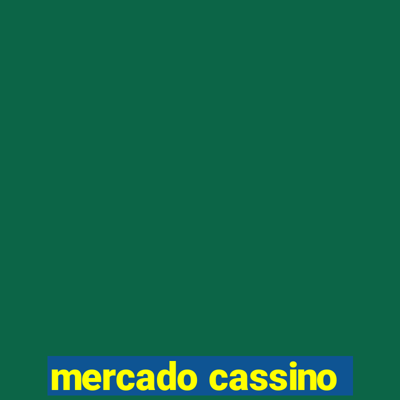 mercado cassino